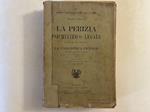 La perizia psichiatrico-legale con metodi per eseguirla e la casuistica penale classificata antropologicamente