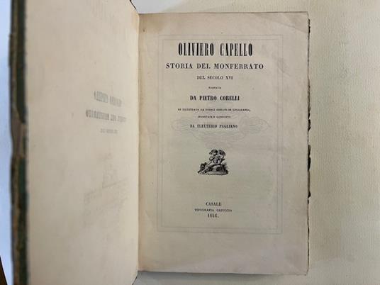 Oliviero Capello. Storia del Monferrato del secolo XVI narrata da Pietro Corelli ed illustrata da dodici disegni in litografia inventati e condotti da Eleuterio Pagliano - Pietro Corelli - copertina