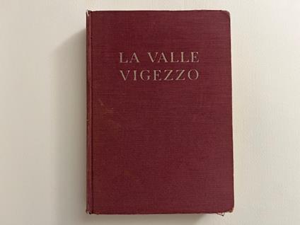 La valle Vigezzo e la ferrovia elettrica internazionale Domodossola-Locarno. Guida turistica, storica...Terza edizione - Giovanni De Maurizi - copertina