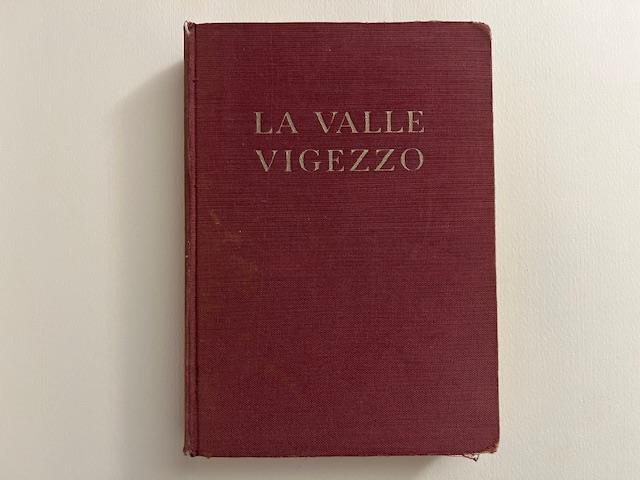 La valle Vigezzo e la ferrovia elettrica internazionale Domodossola-Locarno. Guida turistica, storica...Terza edizione