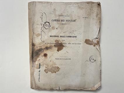 Camera dei Deputati. Relazione della Commissione intorno al riordinamento e ampliazione delle reti ferroviarie del Regno. Tornata del 17 dicembre 1864 - copertina
