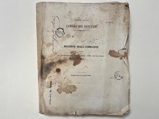 Camera dei Deputati. Relazione della Commissione intorno al riordinamento e ampliazione delle reti ferroviarie del Regno. Tornata del 17 dicembre 1864 - copertina