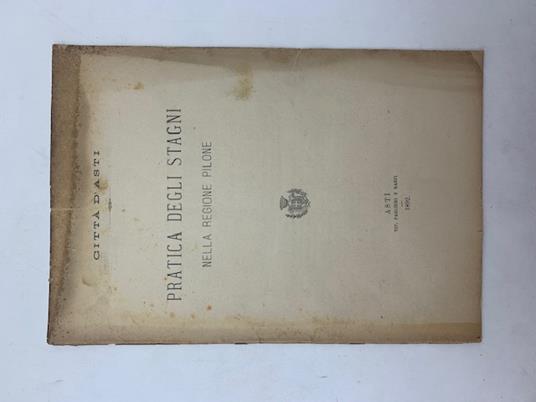 Citta' d'Asti. Pratica degli stagni nella regione Pilone - copertina