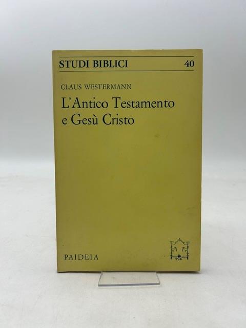 L'antico testamento e Gesù Cristo - Claus Westermann - copertina