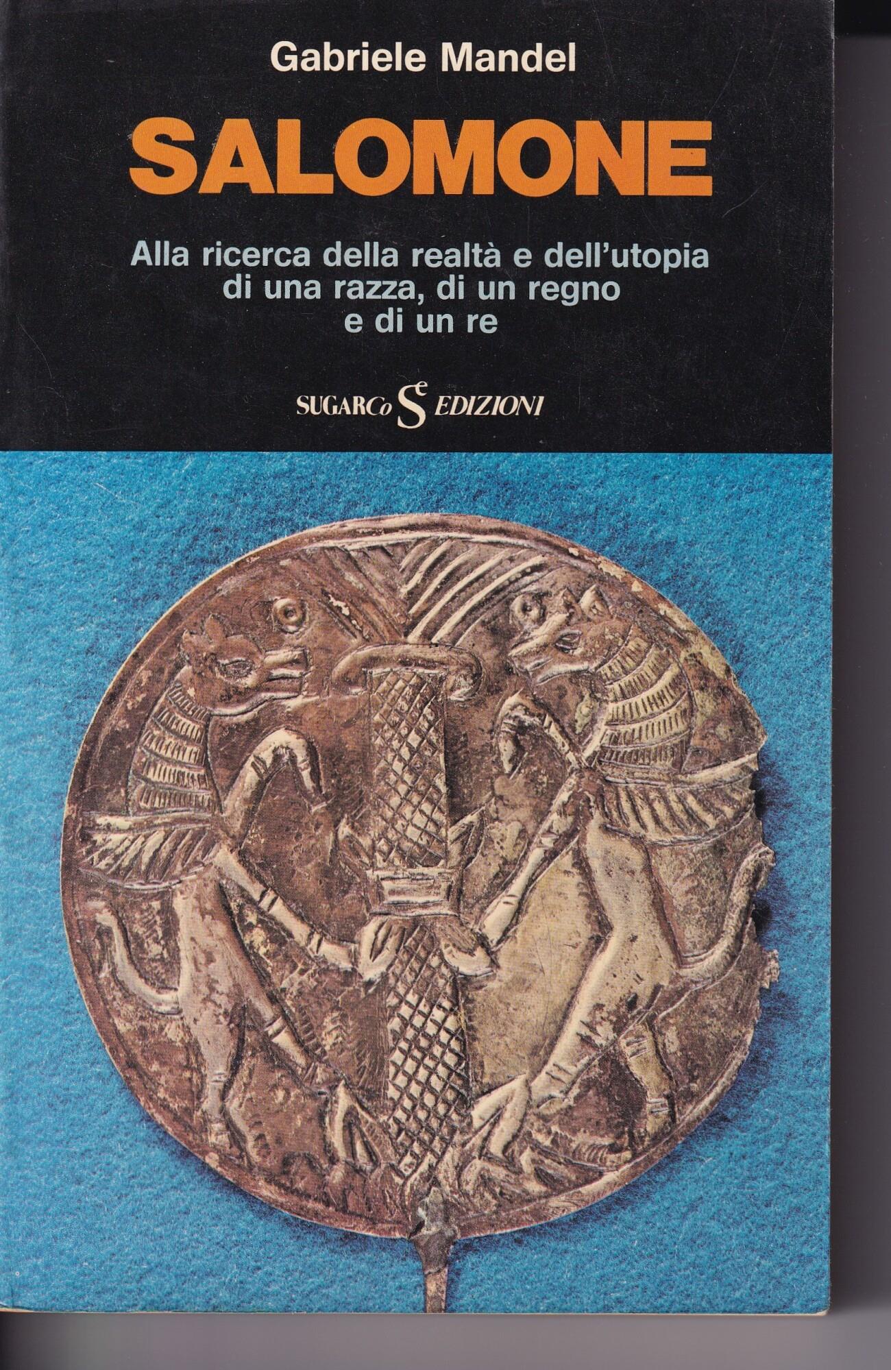 Salomone Alla Ricerca della realtà e dell'Utopia