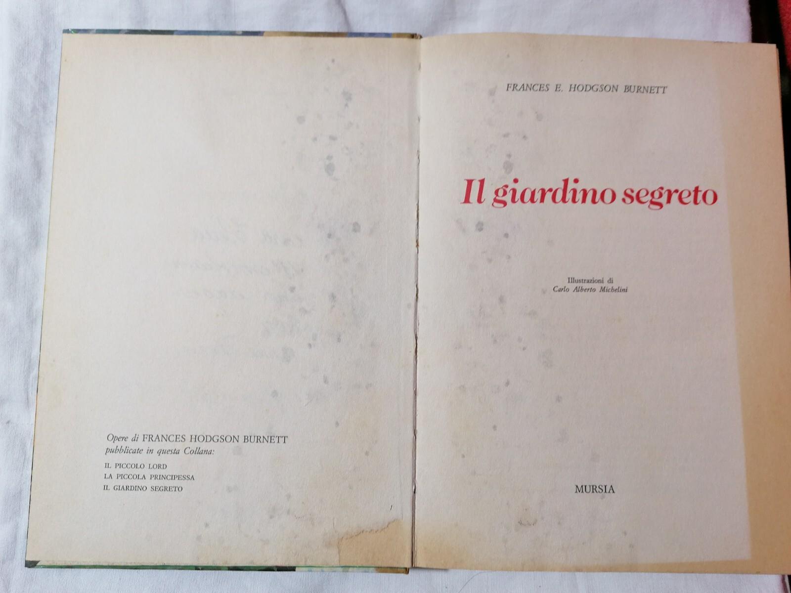 Il Giardino Segreto Frances Hodgson Burnett Mursia 1985 Libri per Ragazzi