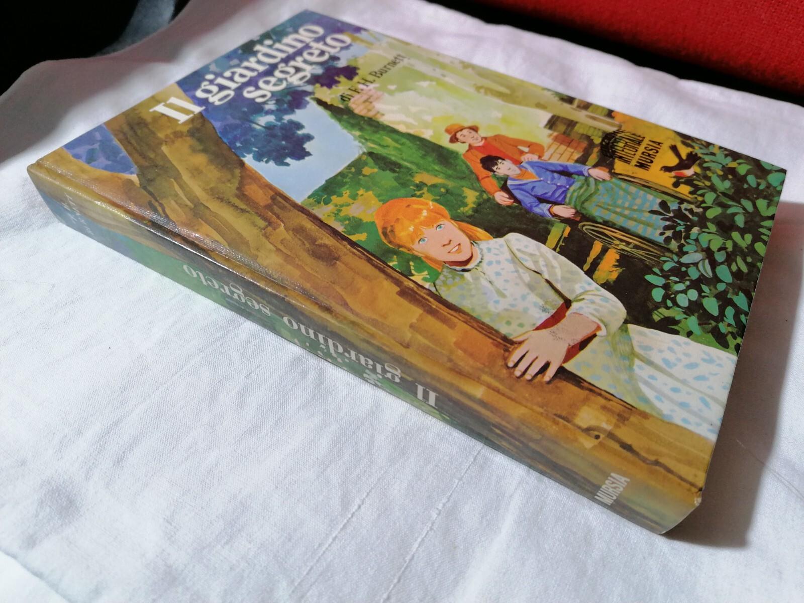 Il Giardino Segreto Frances Hodgson Burnett Mursia 1985 Libri per Ragazzi