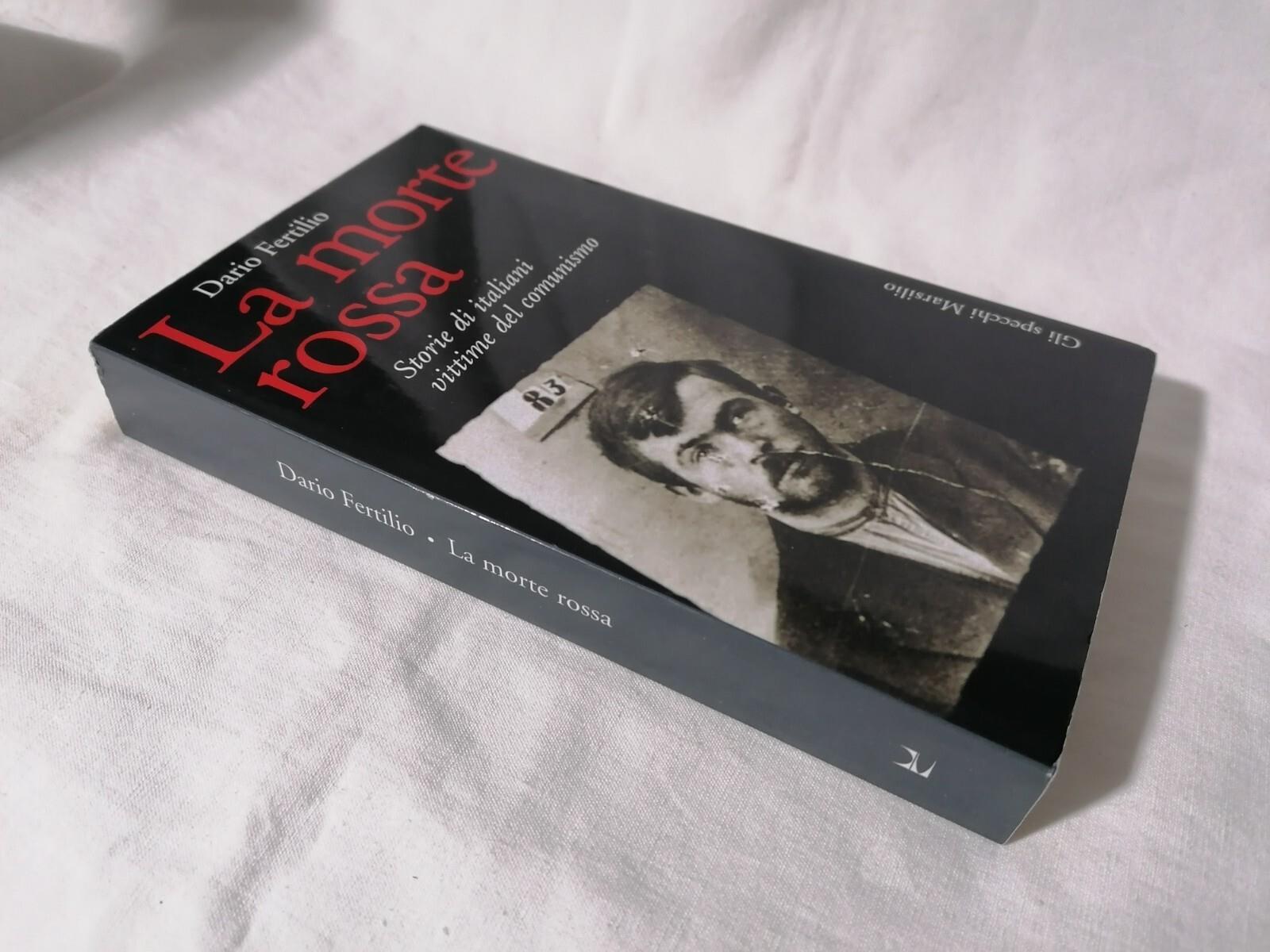 Libro LA MORTE ROSSA Storie di italiani vittime del comunismo Dario Fertilio