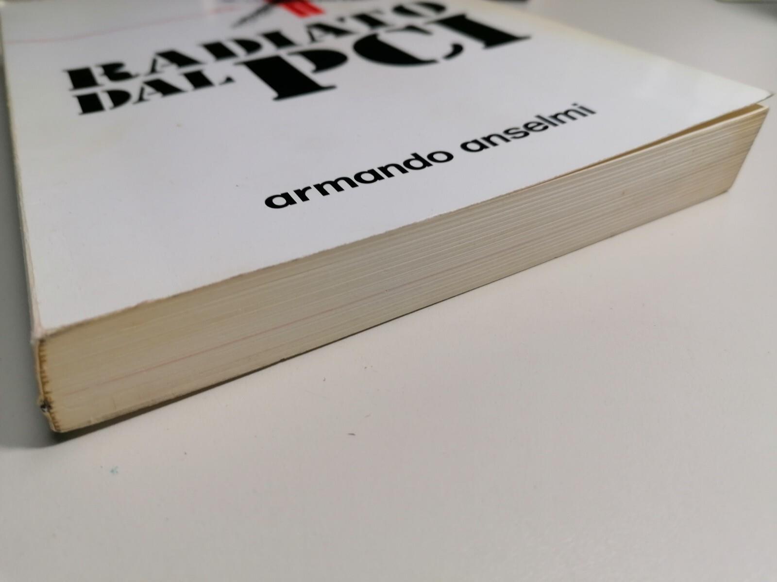 Radiato Dal PCI Libro Armando Anselmi Storia Minima Di Uno Che C'è Stato 1976