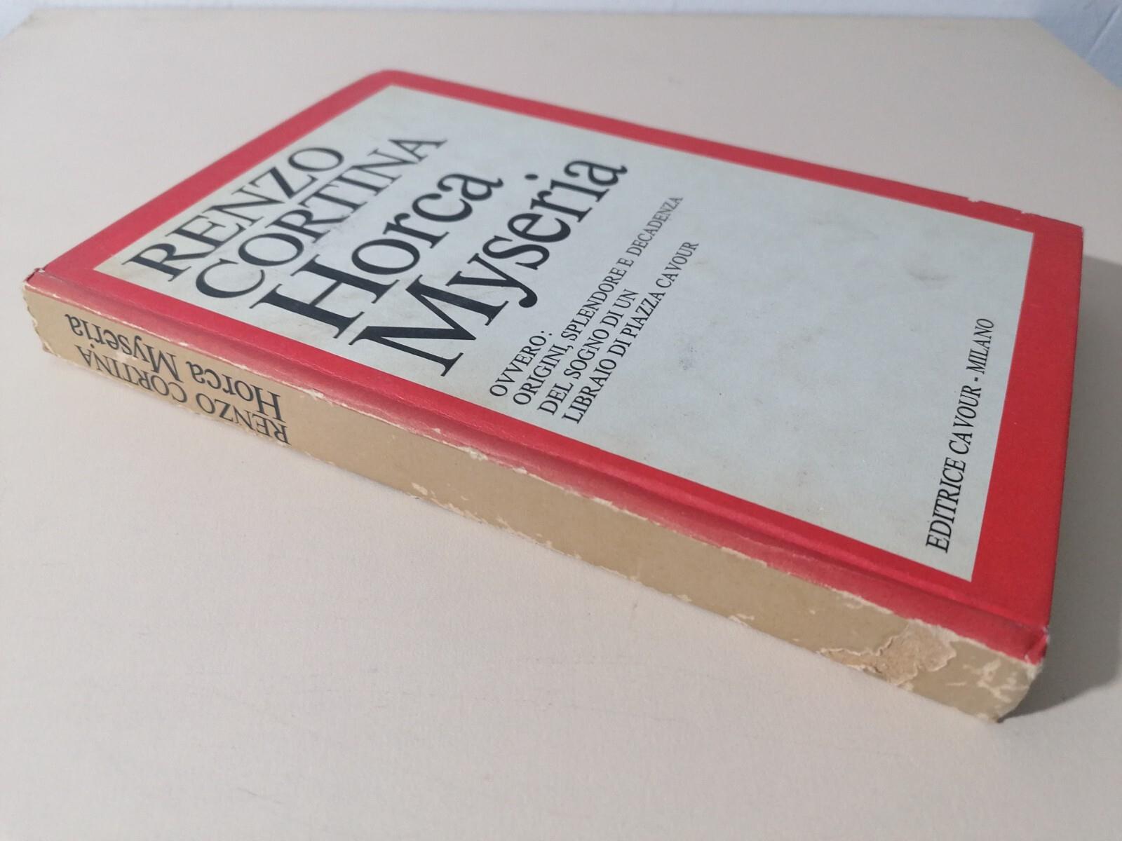 Horca Myseria Libro Renzo Cortina Sogno Di Un Libraio Di Piazza Cavour Milano
