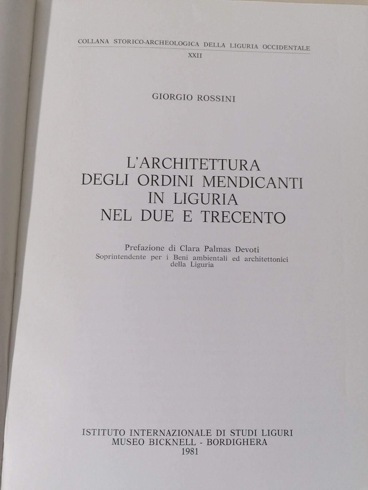 L' Architettura Degli Ordini Mendicanti In Liguria Nel Due Trecento Libro Rossini