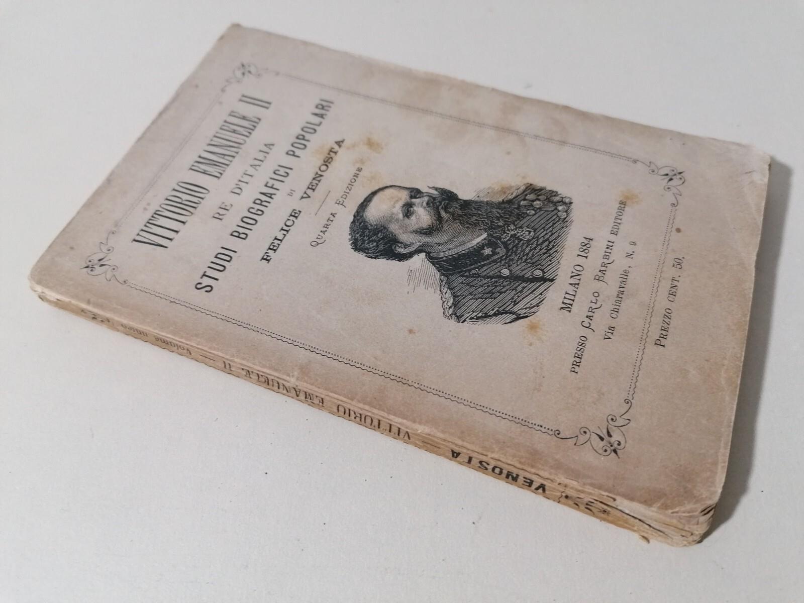Vittorio Emanuele II Re Libro Venosta Studi Biografici Popolari Barbini 1884