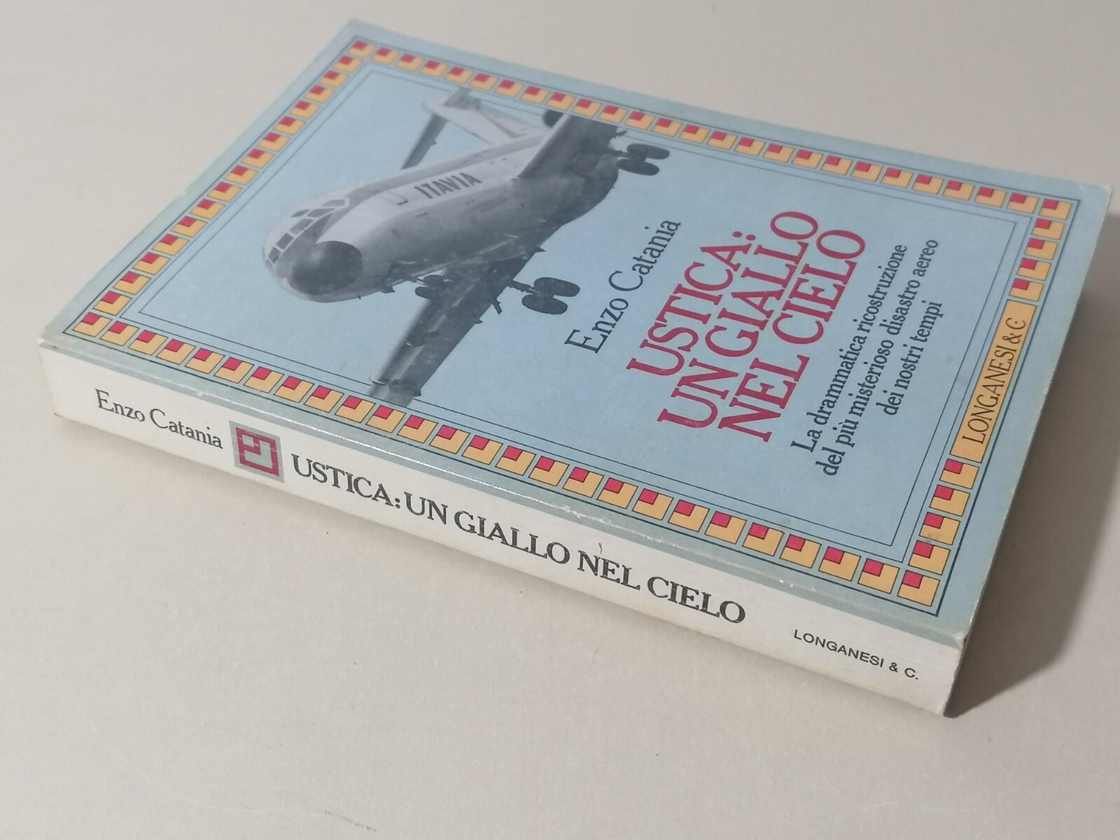 Ustica Un Giallo Nel Cielo Disastro Aereo Tragedia Libro Enzo Catania 8830407976