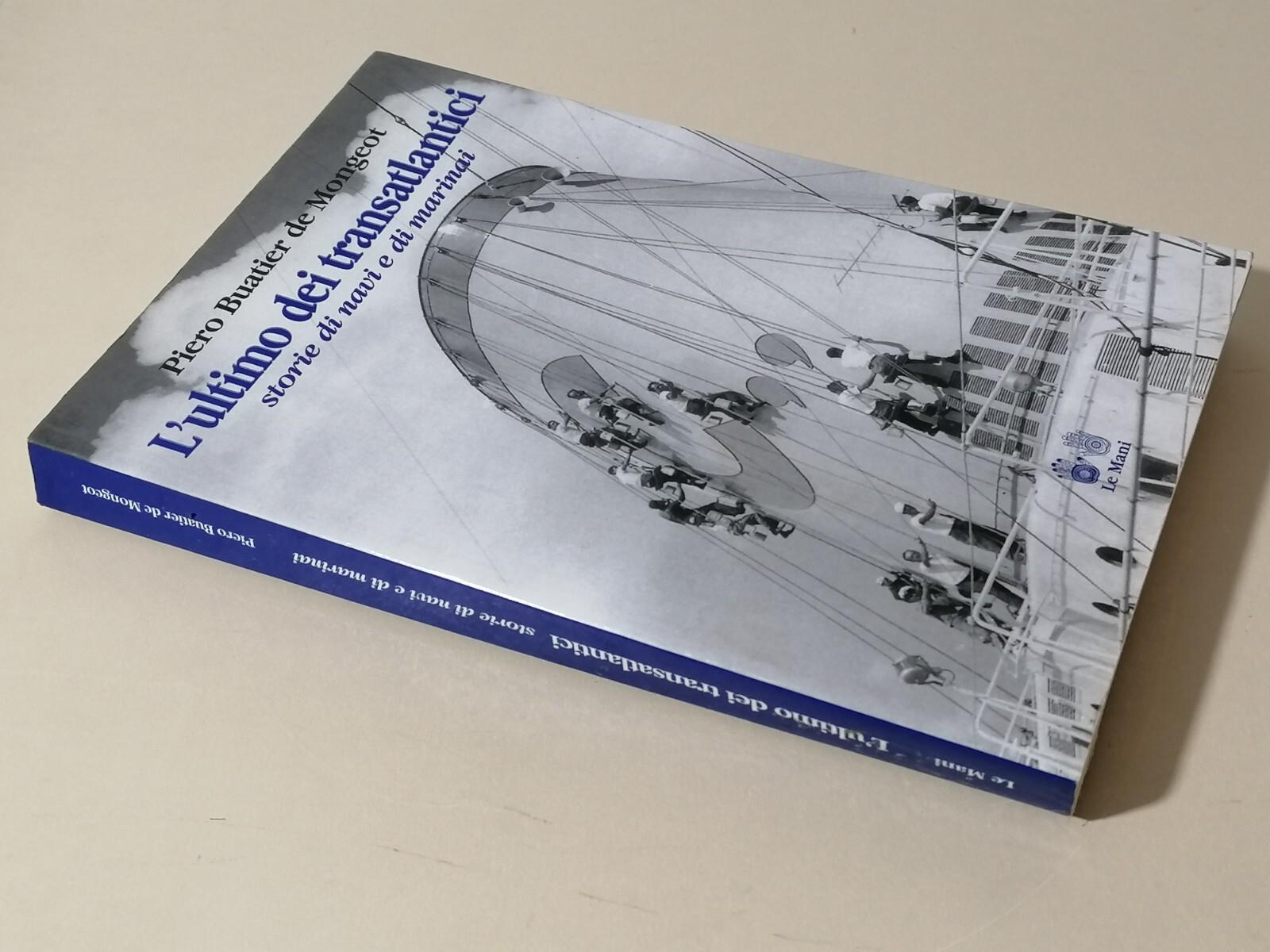 L' Ultimo Dei Transatlantici Storie Di Navi Marinai Buatier de Mongeot 8880122061