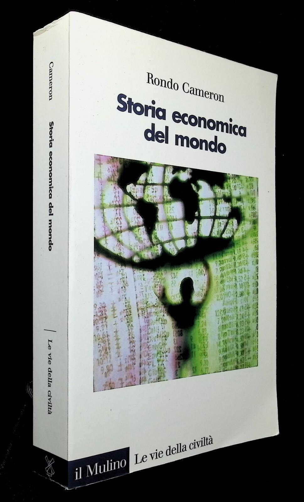 Storia Economica del Mondo Libro Rondo Cameron 1998 il Mulino 8815063404