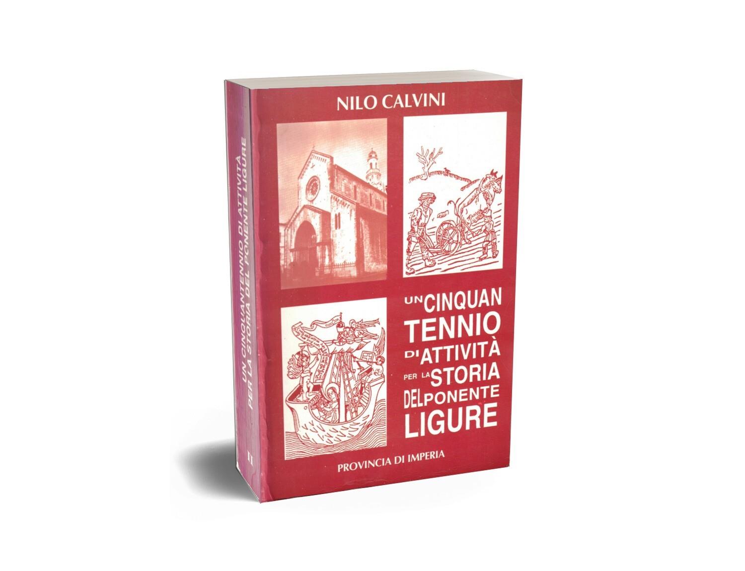 Un Cinquantennio di Attività per la Storia del Ponente LIgure 4 Volumi Calvini