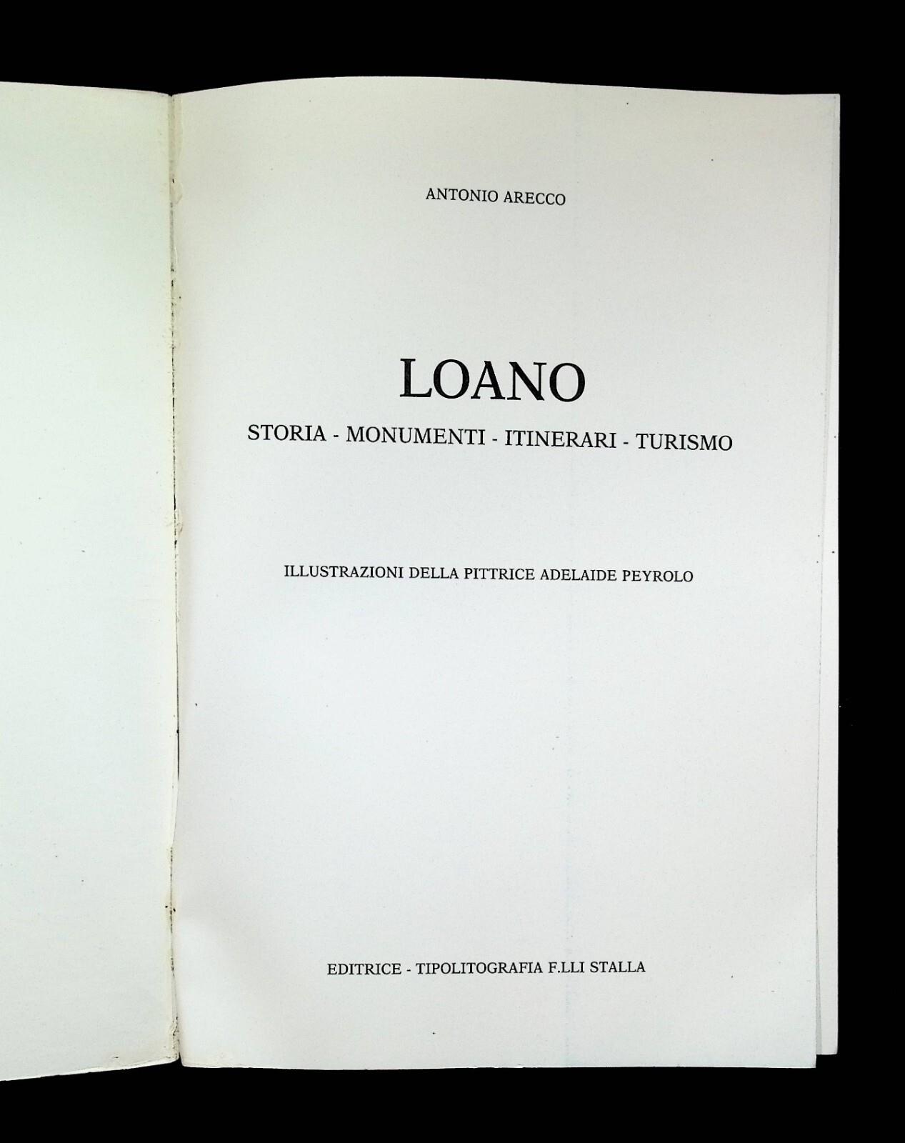 Loano Storia Monumenti Itinerari Turismo Libro Antonio Arecco con Pianta Città