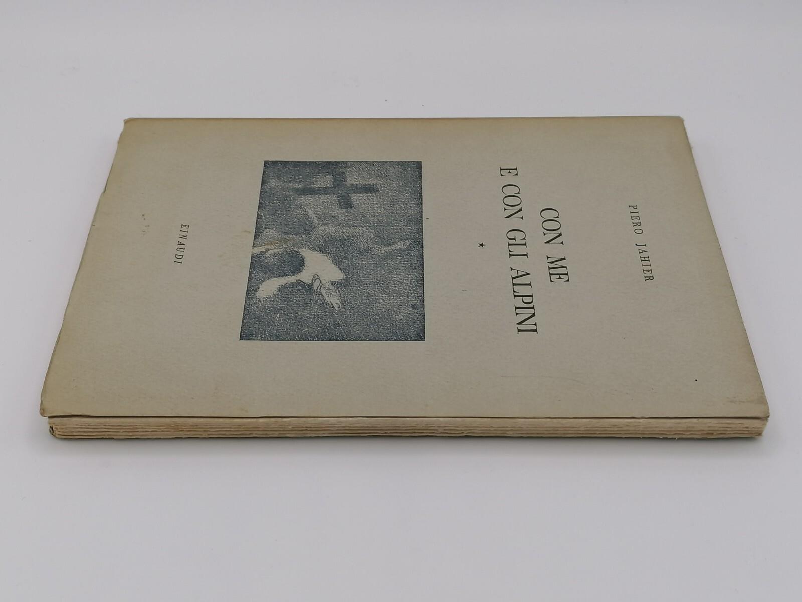 Con Me e Con Gli Alpini Primo Quaderno Libro Piero Jahier Einaudi Prima Edizione