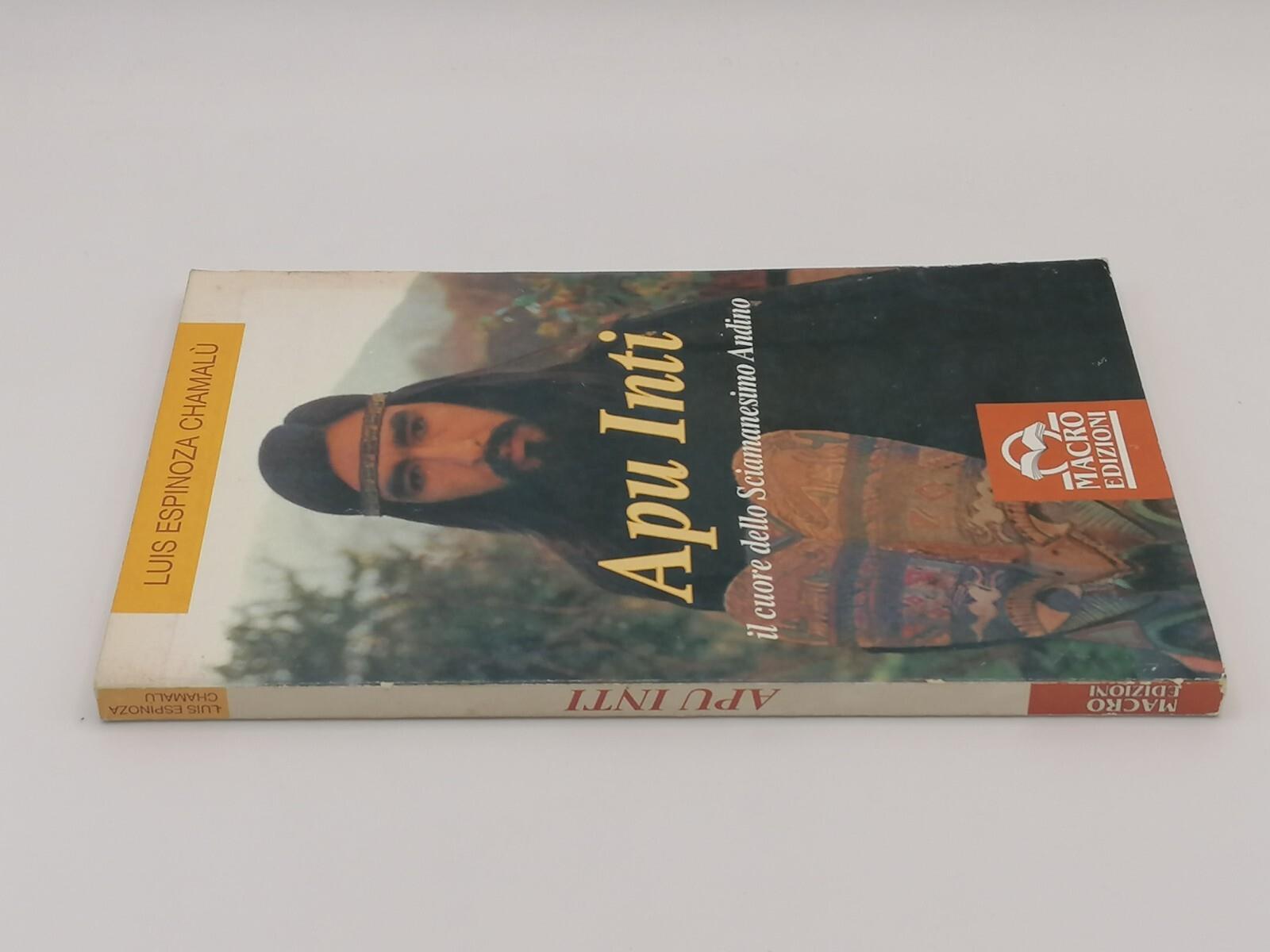 Apu Inti Il Cuore Dello Sciamanesimo Andino Libro Espinoza Chamalù Macro 1998