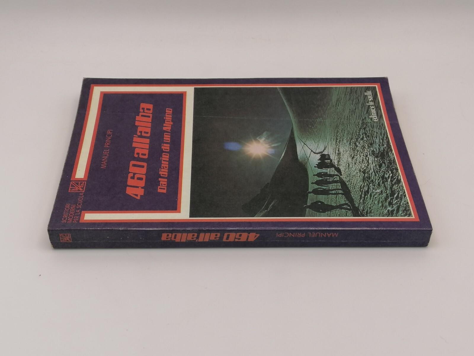 460 All'Alba Dal Diario Di Un Alpino Libro Manuel Principi Le Stelle 1980 Alpini