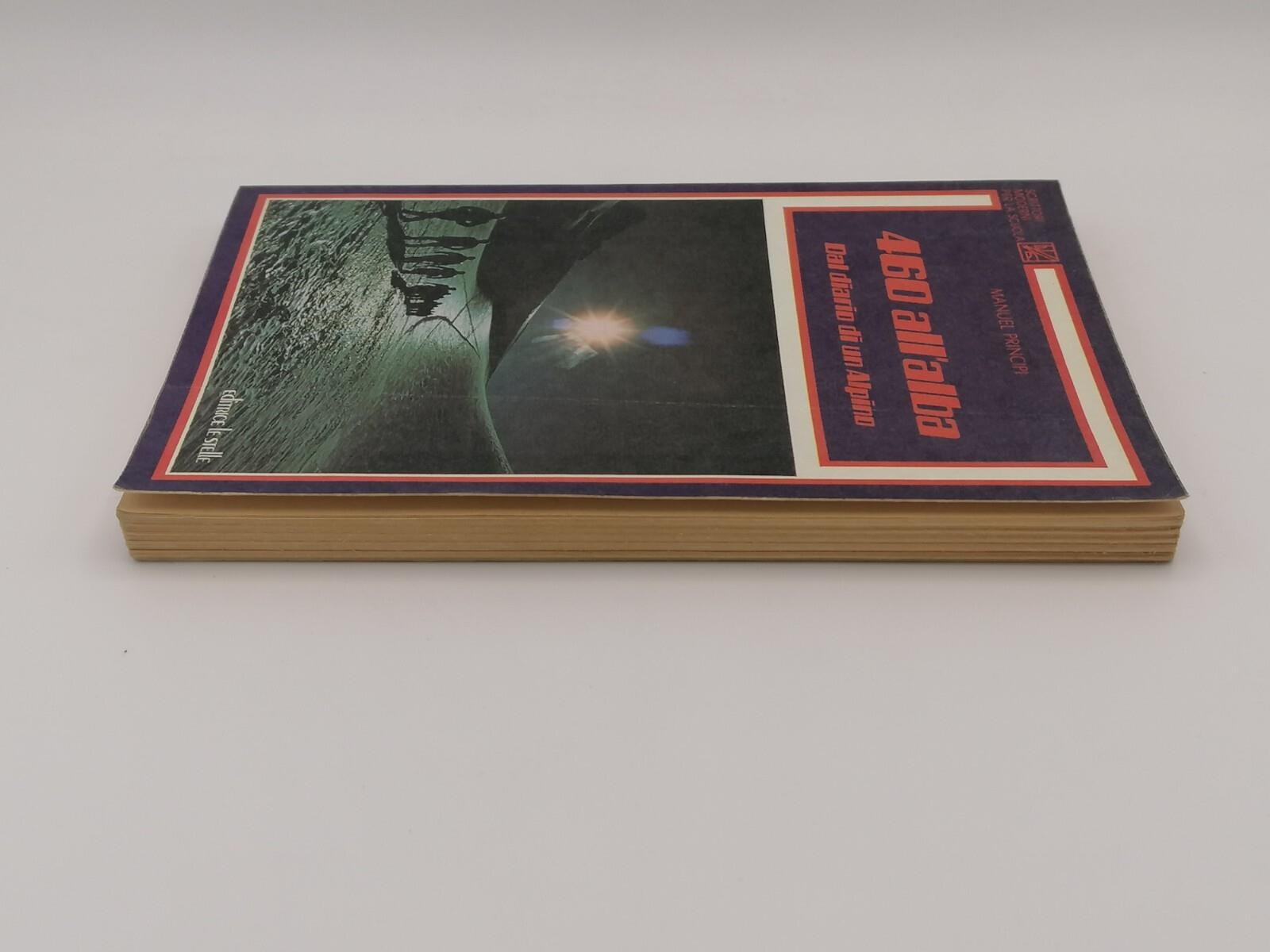460 All'Alba Dal Diario Di Un Alpino Libro Manuel Principi Le Stelle 1980 Alpini