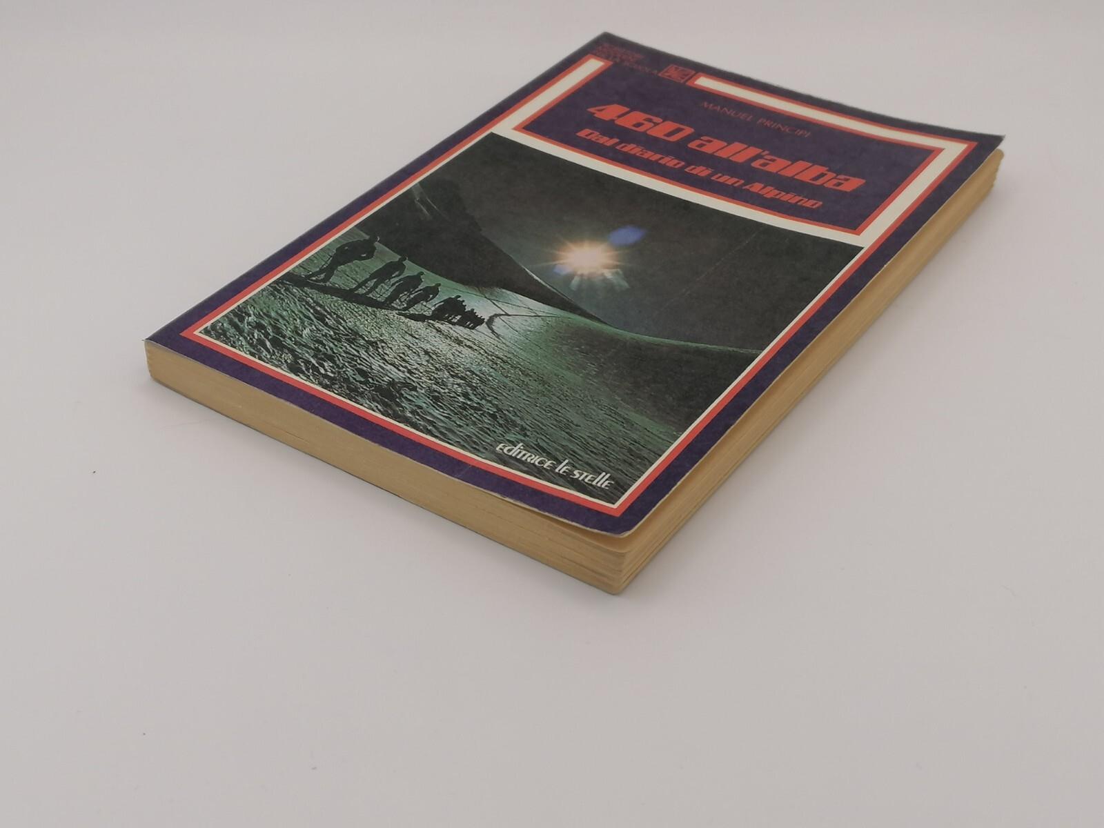 460 All'Alba Dal Diario Di Un Alpino Libro Manuel Principi Le Stelle 1980 Alpini