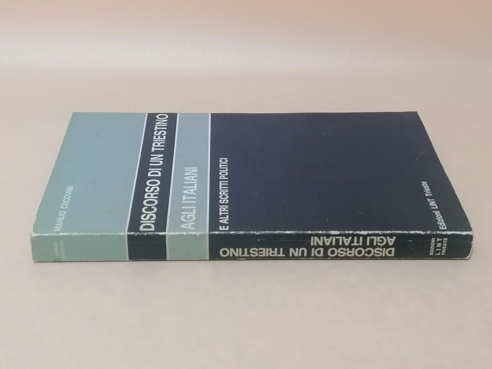Discorso di un Triestino agli Italiani Libro Manlio Cecovini LINT Trieste 1979