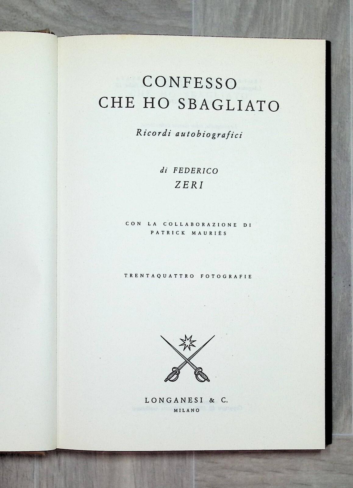 Federico Zeri, Confesso Che Ho Sbagliato Ricordi Autobiografici Libro 1 Edizione
