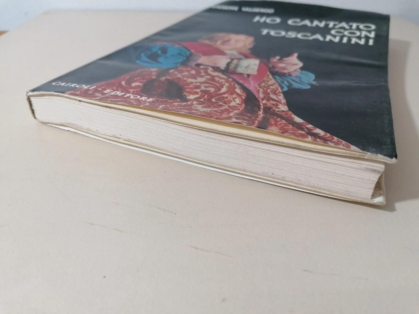 Ho Cantato Con Toscanini Libro Valdengo Cairoli Consigli Memorie Toscanini 1962
