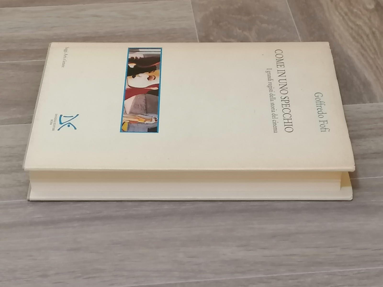 Come In Uno Specchio - Libro Goffredo Fofi 1° Edizione 1995 Donzelli Cinema