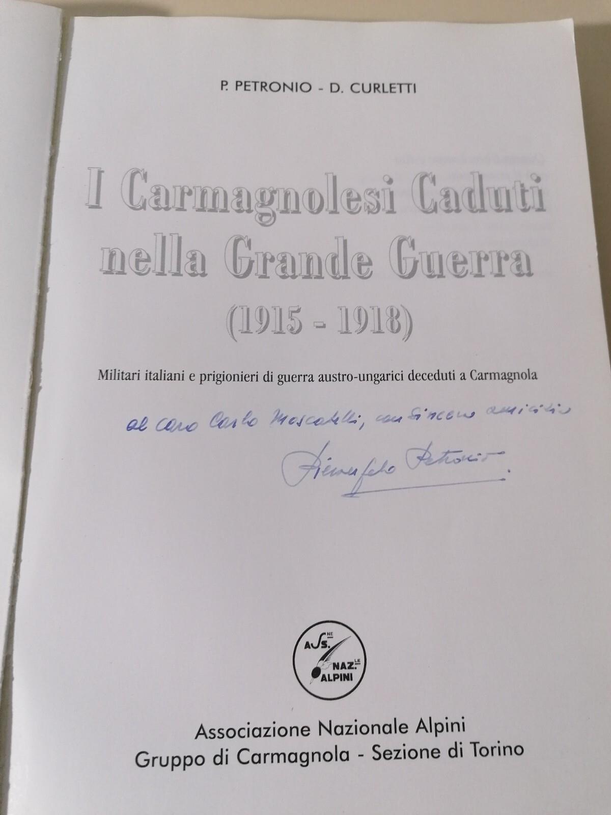 I Carmagnolesi Caduti Nella Grande Guerra Libro Petronio Curletti Autografato