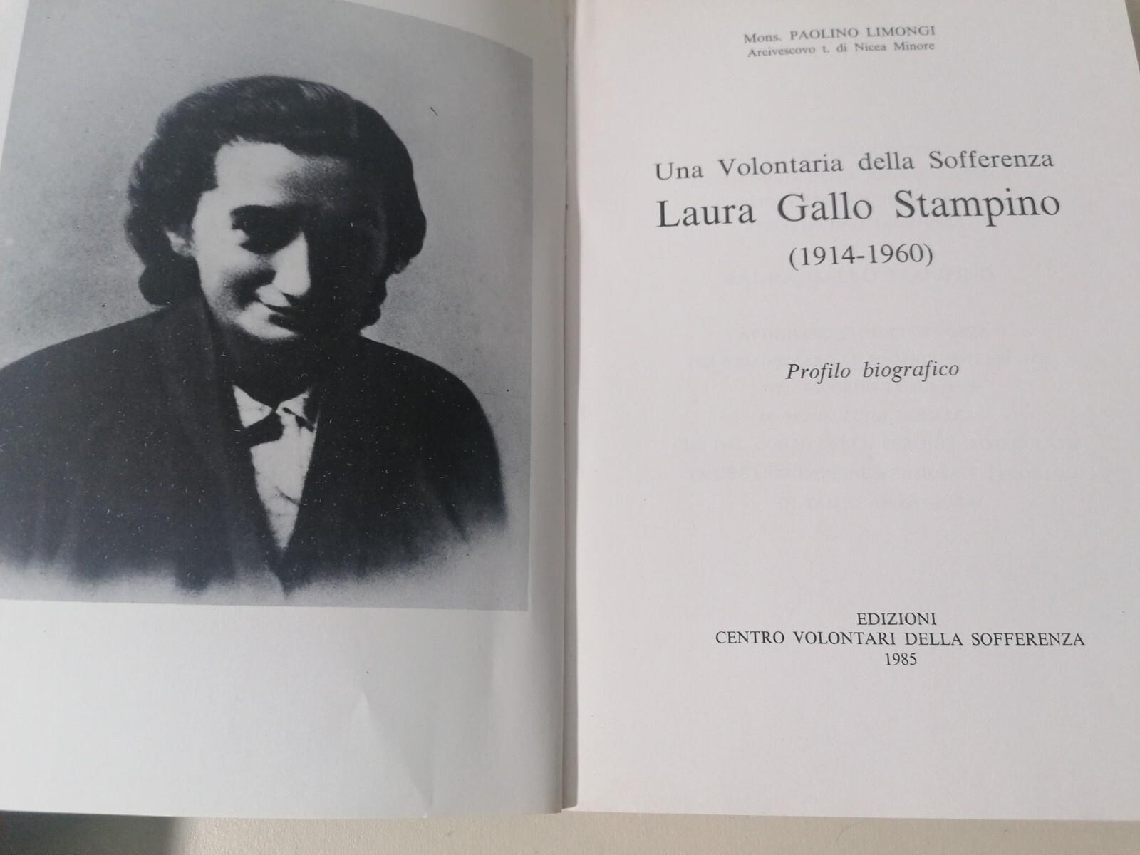 Laura Gallo Stampino Una Volontaria Della Sofferenza Libro Limongi Biografia '85