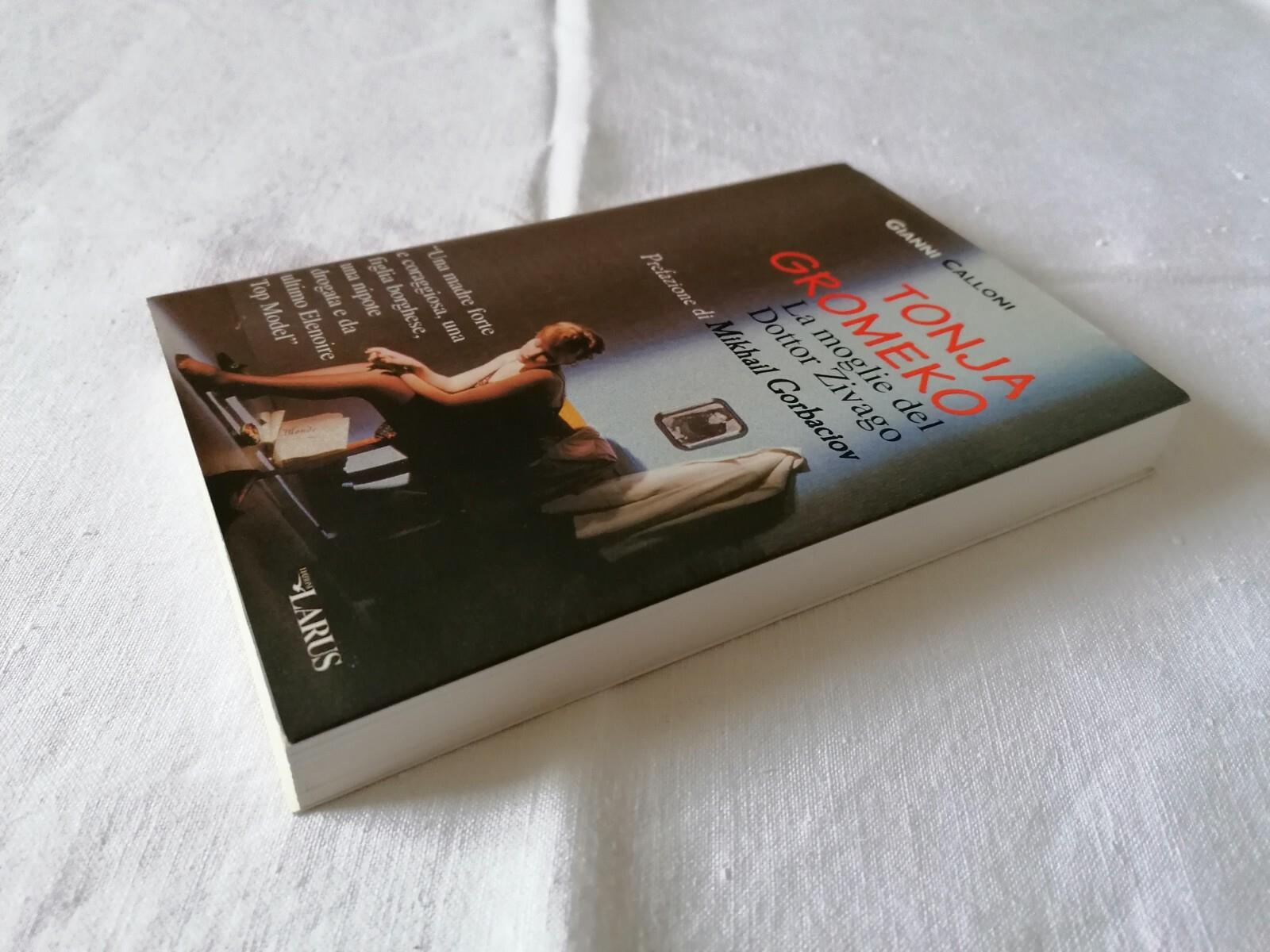 LIBRO Gianni Calloni La moglie del dottor Zivago Tonja Gromeko, Larus 1997