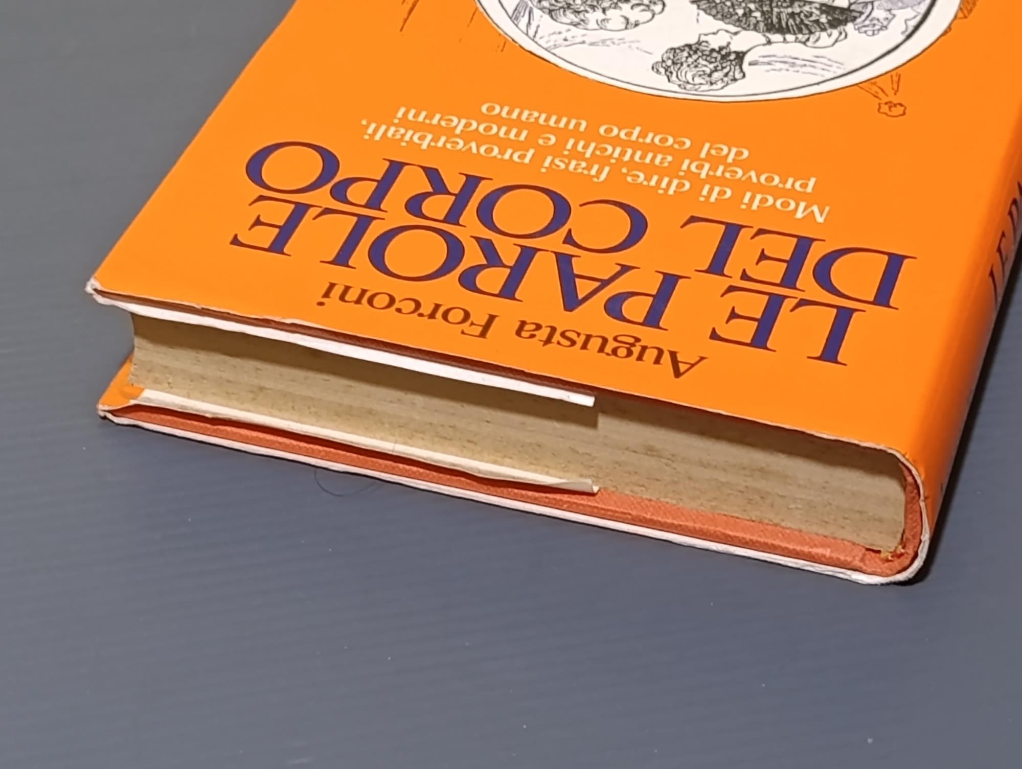 Le parole del corpo. Modi di dire, frasi proverbiali, proverbi antichi e moderni del corpo umano