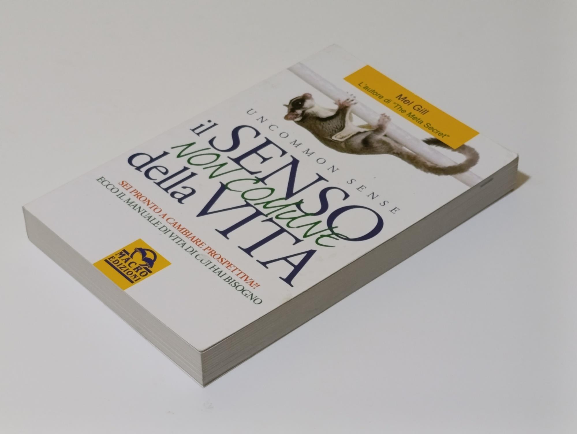 Il senso non comune della vita. Sei pronto a cambiare prospettiva?