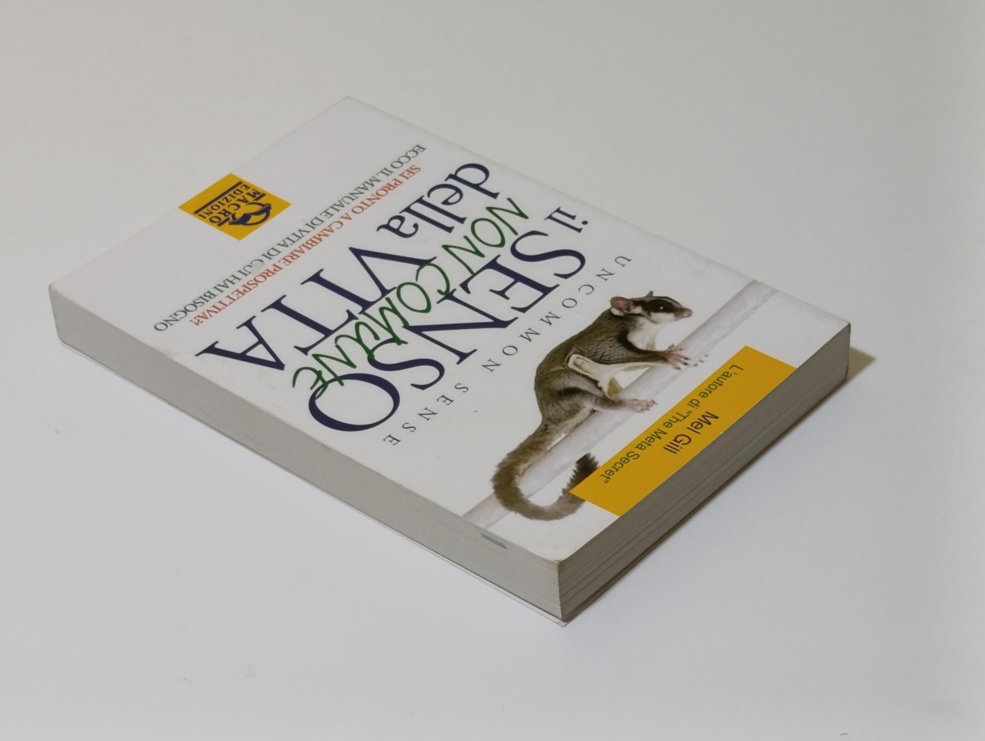 Il senso non comune della vita. Sei pronto a cambiare prospettiva?