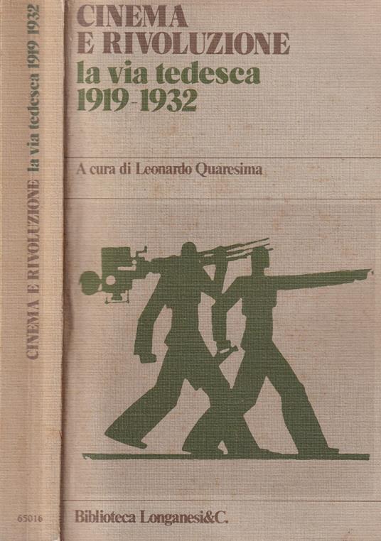 Cinema e Rivoluzione. La via tedesca 1919-1932 - Leonardo Quaresima - copertina