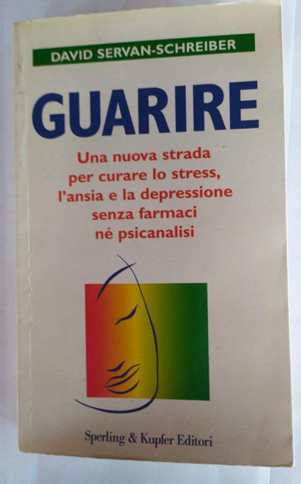 Guarire - David Servan-Schreiber - copertina