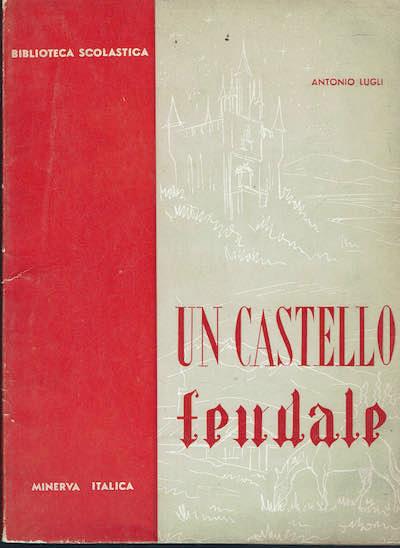 Un castello feudale - Antonio Lugli - copertina
