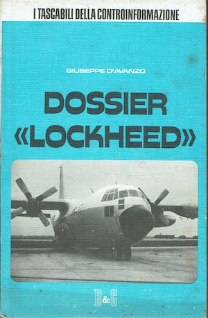 Dossier ''Lockheed'' Contributo alla ricerca di una verità - Giuseppe D'Avanzo - copertina