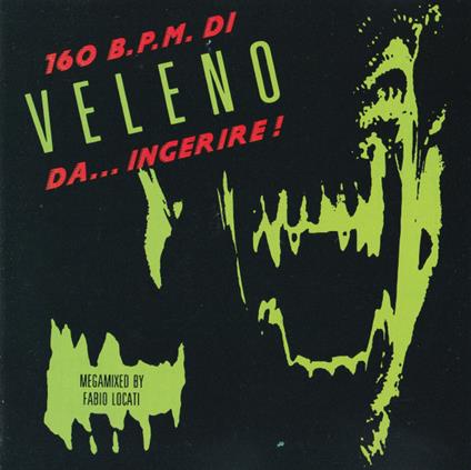 160 B.P.M. Di Veleno Da... Ingerire! - CD Audio
