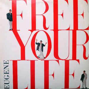 Free Your Life - Vinile LP di Eugene