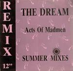 Acts Of Madmen: The Dream Remix (Summer Mixes)