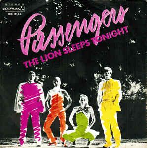 The Lion Sleeps Tonight - Vinile 7'' di Passengers