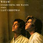 Everything She Wants (Remix) / Last Christmas