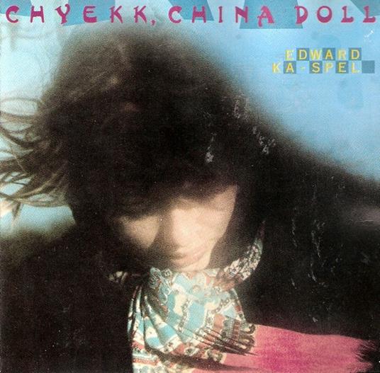 Chyekk, China Doll - CD Audio di Edward Ka-Spel