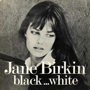 Black... White - Vinile 7'' di Jane Birkin