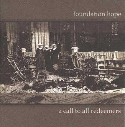 A Call To All Redeemers - CD Audio di Foundation Hope