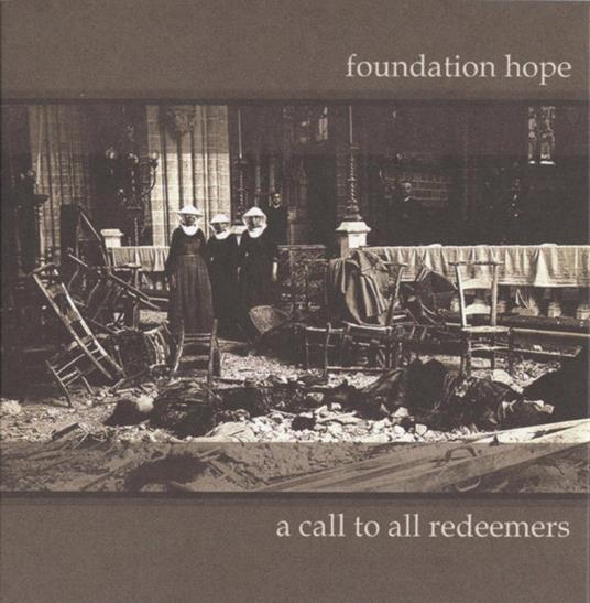 A Call To All Redeemers - CD Audio di Foundation Hope
