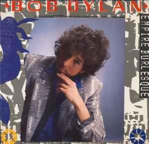 Empire Burlesque - Vinile LP di Bob Dylan